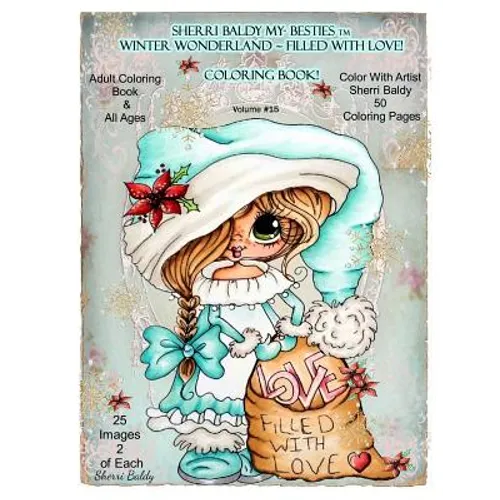 Sherri Baldy My-Besties TM Winter Wonderland Filled With Love Coloring Book: Sherri Baldy Christmas Holiday Coloring Book