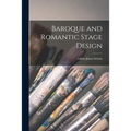 Baroque and Romantic Stage Design