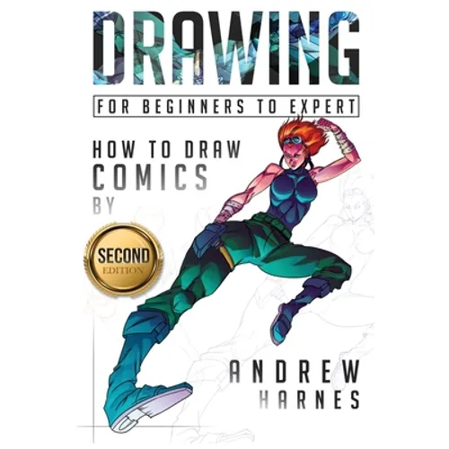 Drawing: How to Draw Comics, For Beginners to Expert