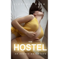 The Hostel: Voyeur Threesomes Group Lesbian Bisexual Erotica