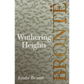 Wuthering Heights; Including Introductory Essays by Virginia Woolf and Charlotte Brontë