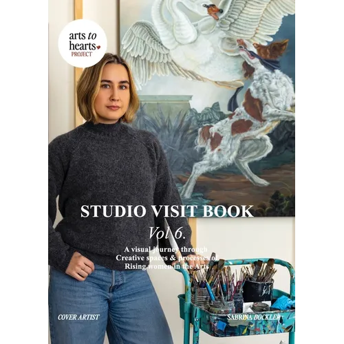Studio Visit Book Vol 6: A Visual Journey through Creative Spaces & Processes of Rising Women in the Arts