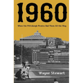 1960: When the Pittsburgh Pirates Had Them All the Way