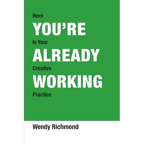 You're Already Working