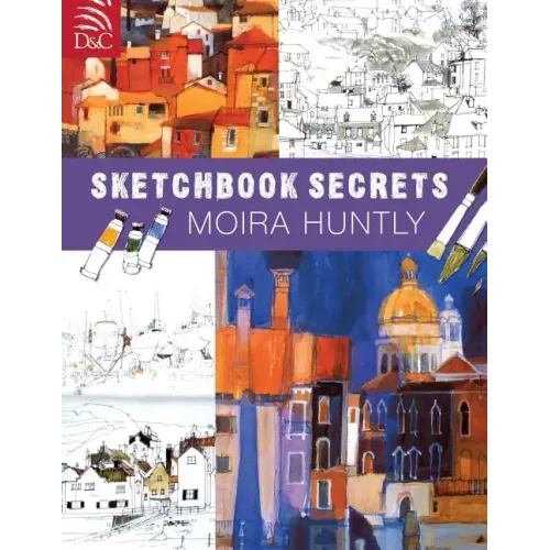 Moira Huntly's Sketchbook Secrets