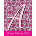 Pattern Coloring Book: monogram letters, intricate coloring pages for adults