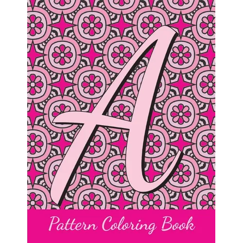 Pattern Coloring Book: monogram letters, intricate coloring pages for adults