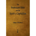 The Protestant Ethic and the Spirit of Capitalism