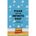 Pixar and the Infinite Past: Nostalgia and Pixar Animation