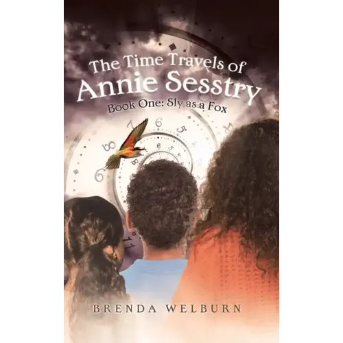 The Time Travels of Annie Sesstry: Sly As A Fox