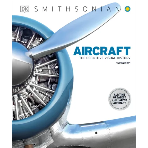 Aircraft: The Definitive Visual History