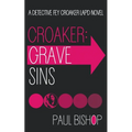 Croaker: Grave Sins: An LAPD Detective Novel
