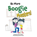 No More Boogie Monsters!