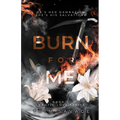 Burn For Me