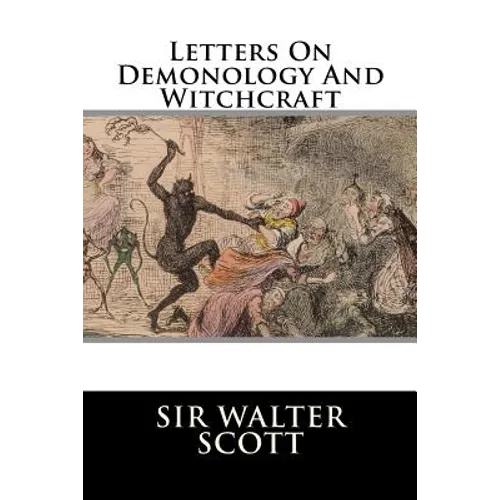 Letters On Demonology And Witchcraft