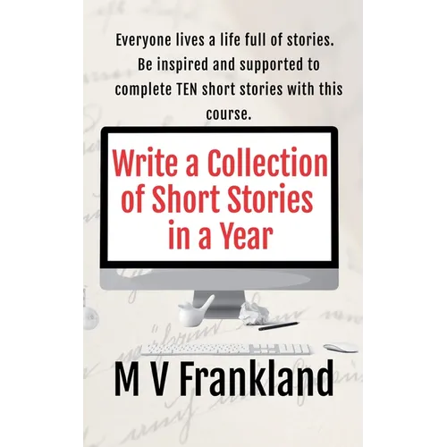 Write a Collection of Short Stories in a Year