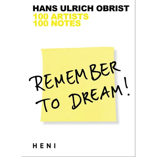 Remember to Dream!: 100 Artists, 100 Notes