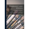 Rembrandt and Spinoza; a Study of the Spiritual Conflicts in Seventeenth-century Holland