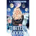 Thirteen Moons: The Werewolf Almanac