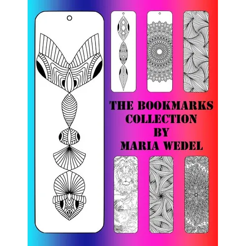The BookMarks Collection: 104 Bookmarks to color and have fun with !