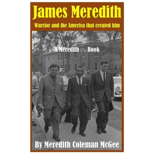 James Meredith: Warrior and the America that created him