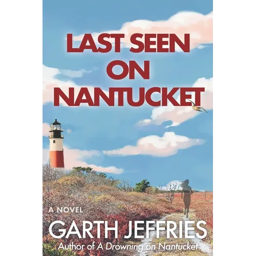 Last Seen on Nantucket: An Atmospheric Thriller of Disappearance and Dark Secrets