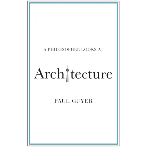 A Philosopher Looks at Architecture