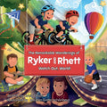 The Remarkable Wanderings of Ryker and Rhett: Watch Out, World!