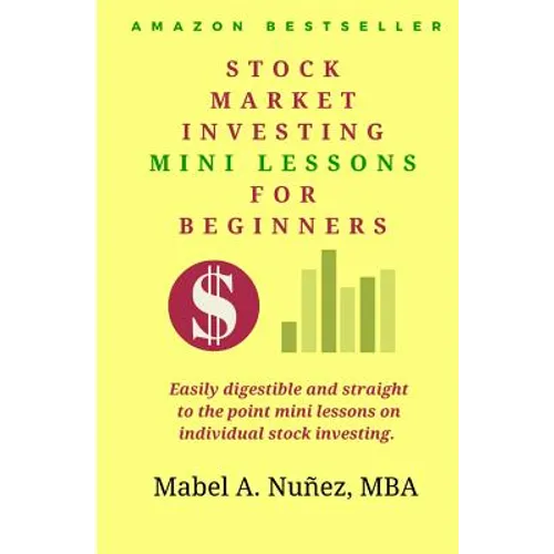 Stock Market Investing Mini-Lessons For Beginners: A starter guide for beginner investors