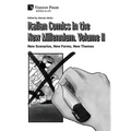 Italian Comics in the New Millennium. Vol. 2. New Scenarios, New Forms, New Themes