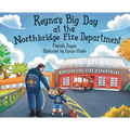 Reyna's Big Day at the Northbridge Fire Department