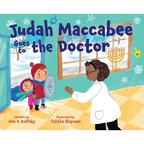 Judah Maccabee Goes to the Doctor: Foreword by Blima Marcus