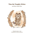 Nina the Naughty Kitten and Other Animal Tales