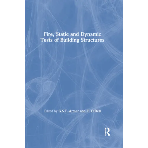 Fire, Static and Dynamic Tests of Building Structures