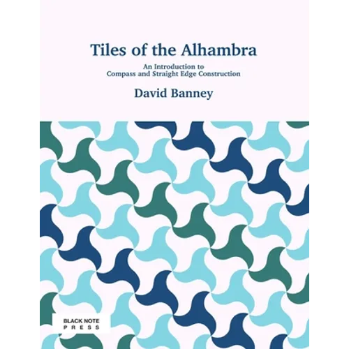 Tiles of the Alhambra: An Introduction to Compass and Straight Edge Construction