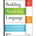 Building Academic Language: Meeting Common Core Standards Across Disciplines, Grades 5-12
