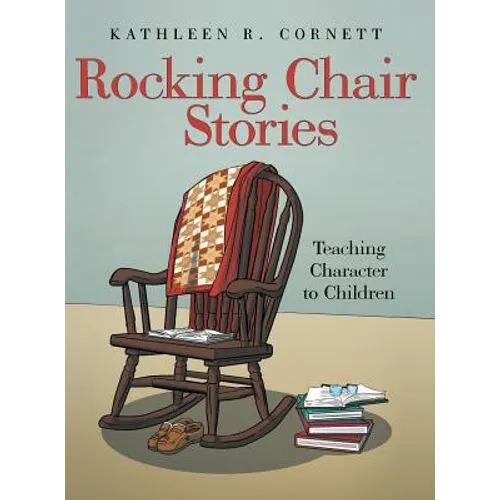 Rocking Chair Stories: Teaching Character to Children
