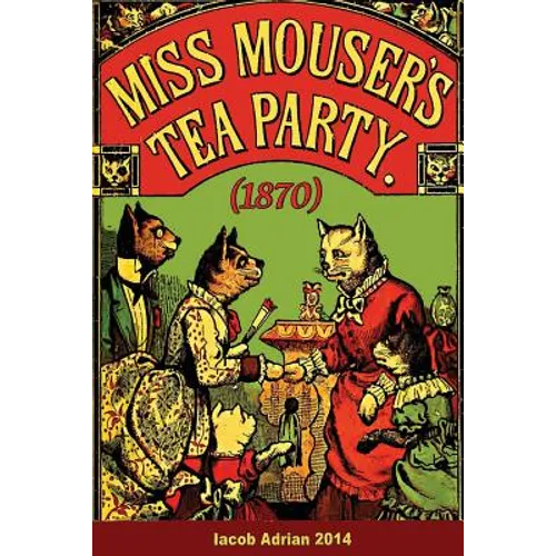 Miss Mouser's tea party (1870)