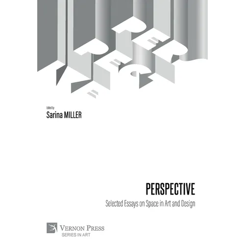 Perspective: Selected Essays on Space in Art and Design