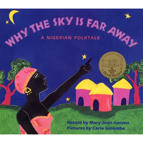Why the Sky Is Far Away: A Nigerian Folktale