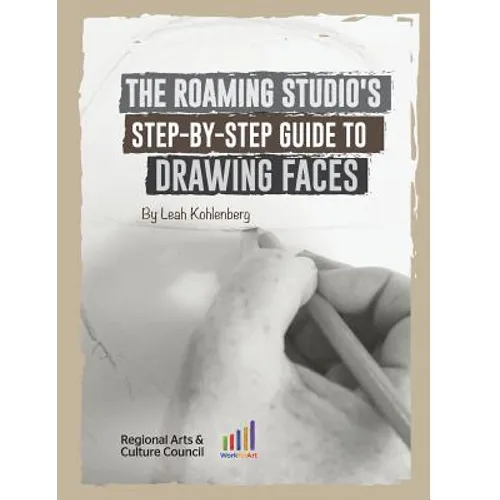 The Roaming Studio's Step-By-Step Guide to Drawing Faces