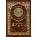 Notes from the Underground (Royal Collector's Edition) (Case Laminate Hardcover with Jacket)