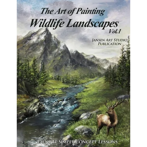 The Art of Painting Wildlife Landscapes