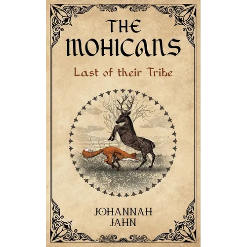 The Mohicans: Last of their Tribe