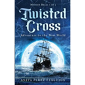 Twisted Cross: Adventure to the New World