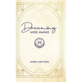Dreaming Wide Awake