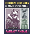 Hidden Pictures One Color Coloring Book Fantasy Animals: Dots Lines Spirals Art to the Whimsical Adventures of Unveiling Anthropomorphic Animals for R