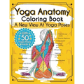Yoga Anatomy Coloring Book: A New View At Yoga Poses
