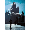 Under the Influence