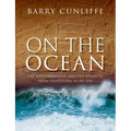 On the Ocean: The Mediterranean and the Atlantic from Prehistory to AD 1500